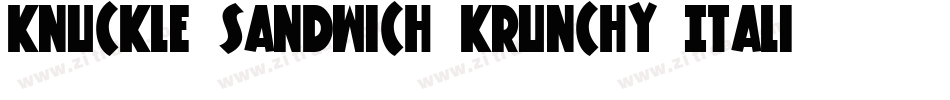 Knuckle Sandwich Krunchy Italic字体转换